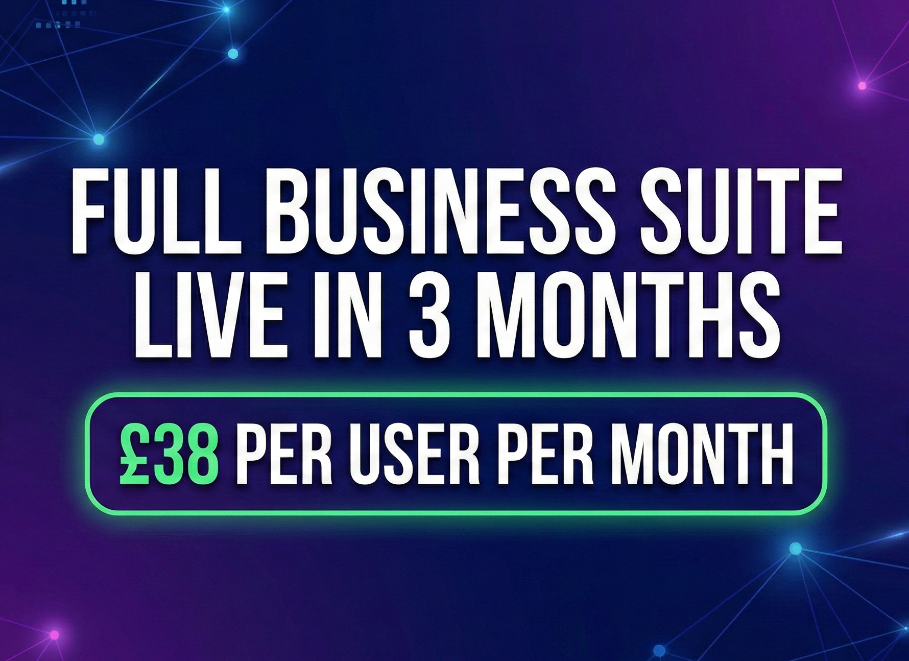 A full ERP & automation stack in 3 months for ~£38 per user per month